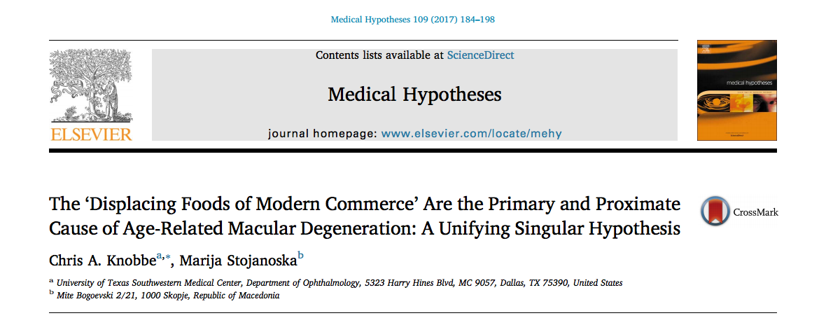 The 'Displacing Foods of Modern Commerce' Are the Primary and Proximate Cause of Age-Related Macular Degeneration: A Unifying Singular Hypothesis