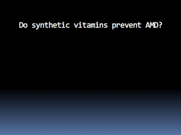 Do 'Eye Vitamins' Prevent Macular Degeneration / AMD? 