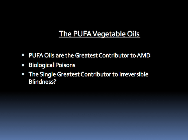 Polyunsaturated vegetable oils and increasing AMD (macular degeneration) prevalence, conclusions by Dr. Knobbe